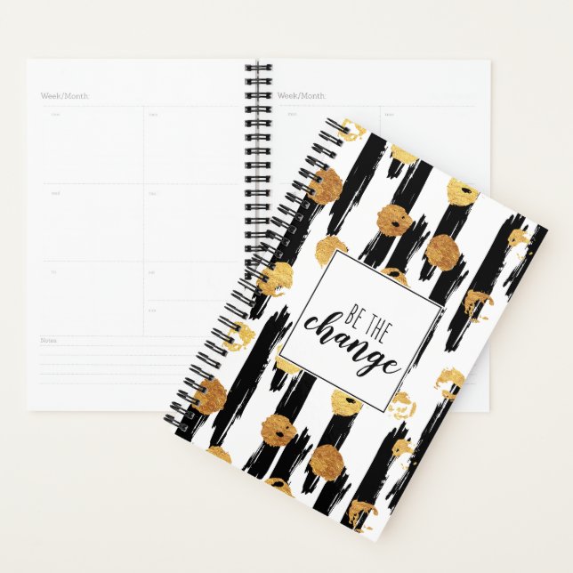 Black Brushstrokes Gold Painted Dots Be the Change Planner (Display)
