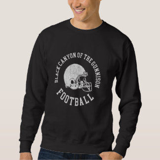 Black Canyon Of The Gunnison Football Throwback Fo Sweatshirt