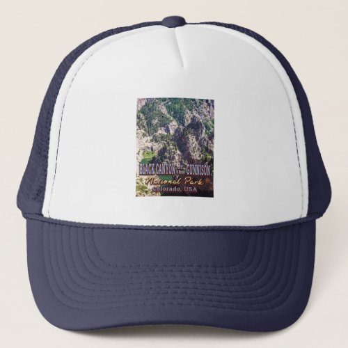 BLACK CANYON OF THE GUNNISON NATIONAL PARK TRUCKER HAT