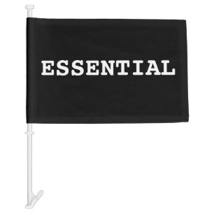 BLACK CAR FLAG That Says Essential