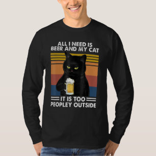 Black Cat All I Need Is Beer And My Cat It Is Too  T-Shirt
