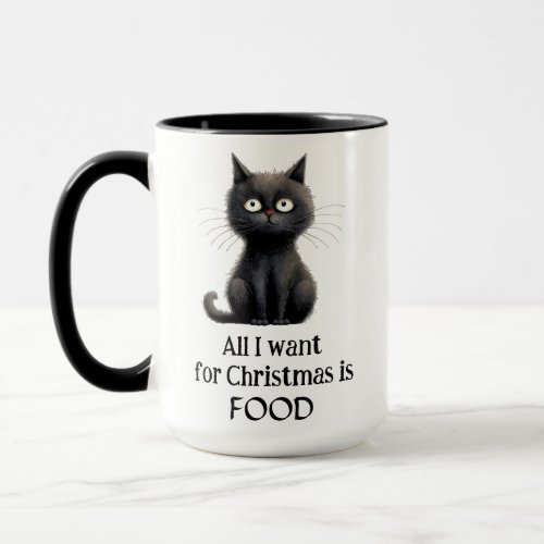 Black Cat All I Want for Christmas is Food Mug
