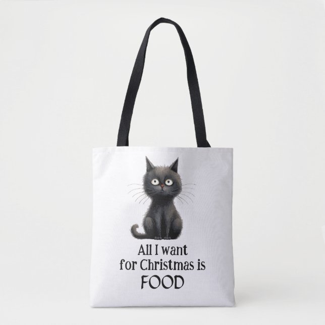 Black Cat All I Want for Christmas is Food Tote Bag (Front)