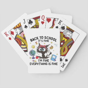Black Cat Back to School Its Fine Im Fine Everythi Poker Cards
