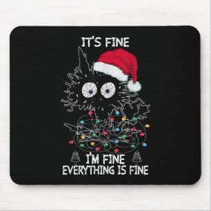 Black Cat christmas It's Fine I'm Fine Everything  Mouse Pad
