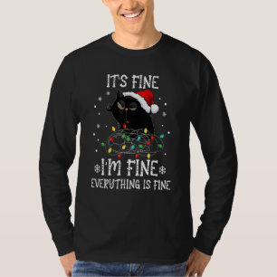 Black Cat Christmas It's Fine I'm Fine Everything T-Shirt