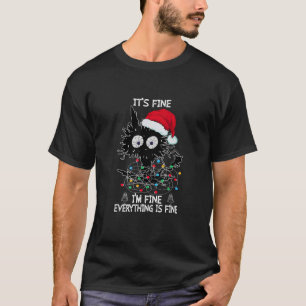Black Cat Christmas It's Fine I'm Fine Everything T-Shirt