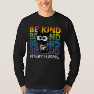Black Cat Coffee Be Kind Paraprofessional T-Shirt