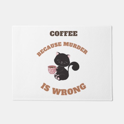 Black Cat Coffee because murder is wrong   Doormat