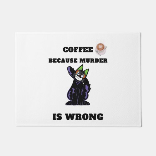 Black Cat Coffee because murder is wrong     Doormat