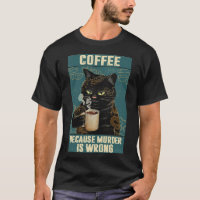 Black Cat Coffee Because Murder Is Wrong funny gif