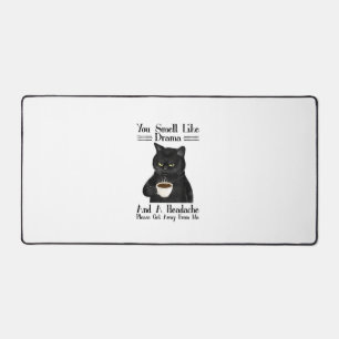 Black Cat Coffee You Smell Like Drama And A Headac Desk Mat