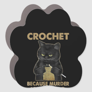 Black Cat Crochet Because Murder Is Wrong Car Magnet
