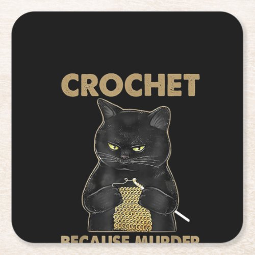 Black Cat Crochet Because Murder Is Wrong Square Paper Coaster