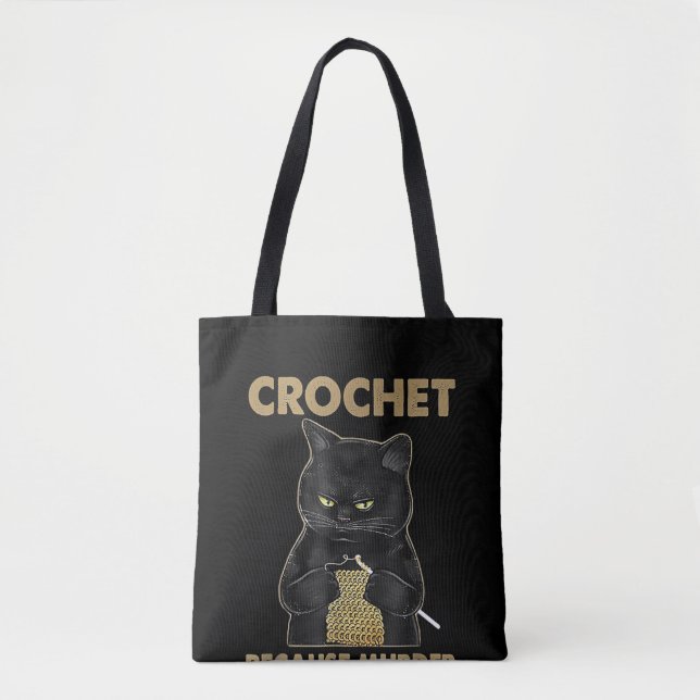 Black Cat Crochet Because Murder Is Wrong Tote Bag (Front)
