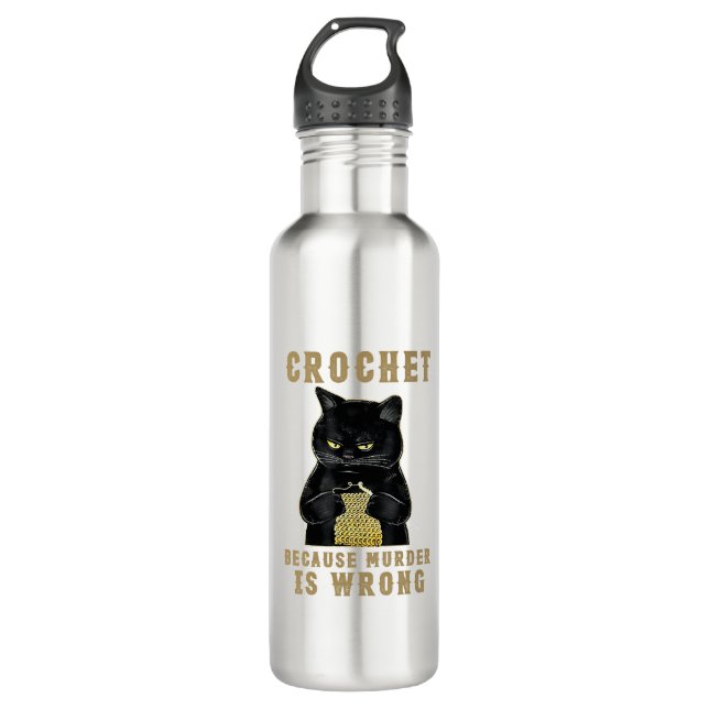 Black Cat Funny Crochet because murder is wrong Stainless Steel Water Bottle (Front)