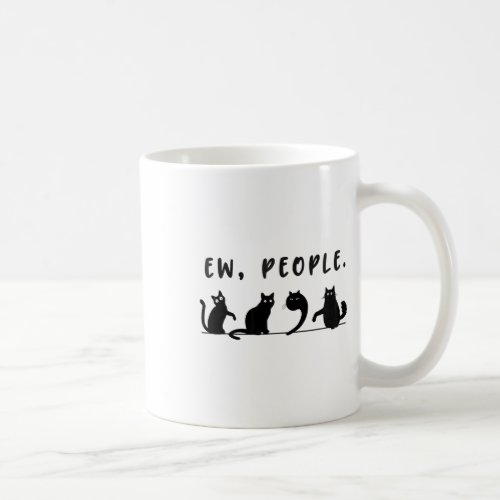 Black Cat Funny Womens Ew People Meowy Cat Lovers  Coffee Mug