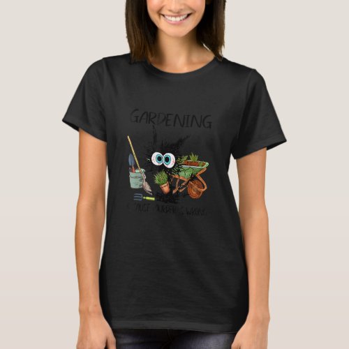 black cat gardening because murder is wrrong  T_Shirt
