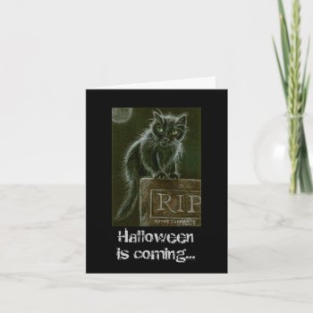 Black Cat Gravestone Rip Halloween Is Coming... Card by KMCoriginals at Zazzle