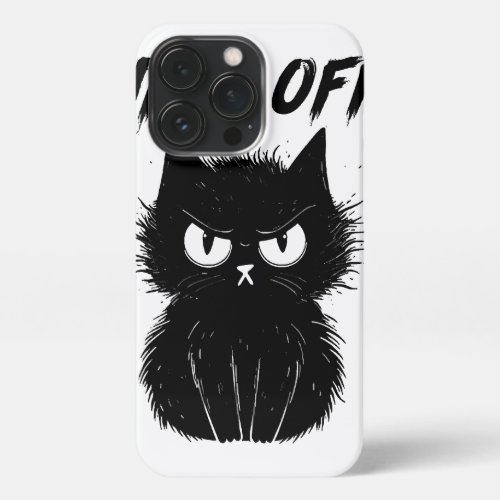 Black Cat Hiss Off For Men Women Meow Cat Gifts T_ iPhone 13 Pro Case