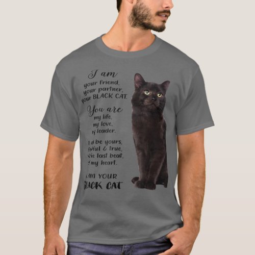 Black Cat I Am Your Black Cat Fathers Mothers Day  T_Shirt