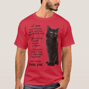 Black Cat I Am Your Black Cat Fathers Mothers Day T-Shirt