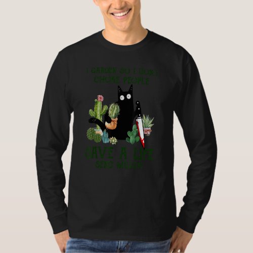 Black Cat I Garden So I Dont Choke People Save A  T_Shirt