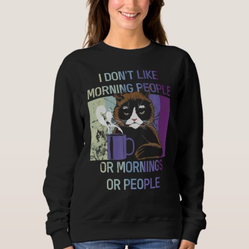 Black Cat I Hate Mornings And People Introvert Fel Sweatshirt