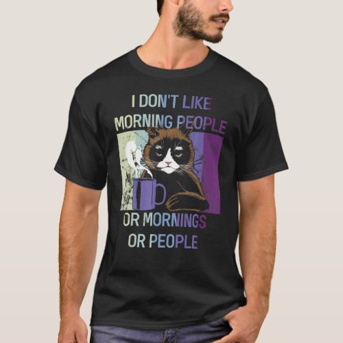 Black Cat I Hate Mornings And People Introvert Fel T_Shirt
