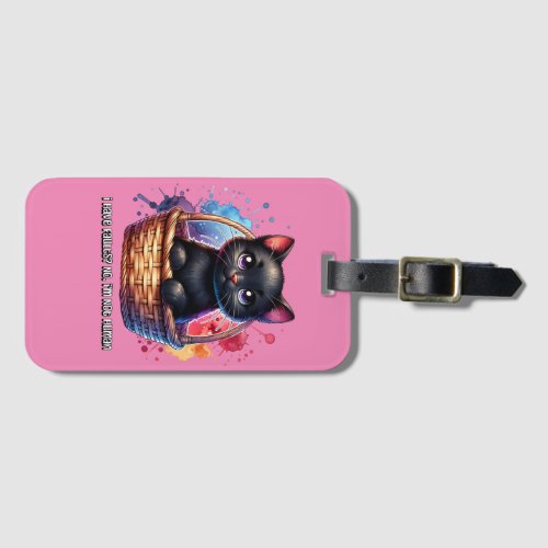 Black Cat I Have Faults No Im Not Human Luggage Tag