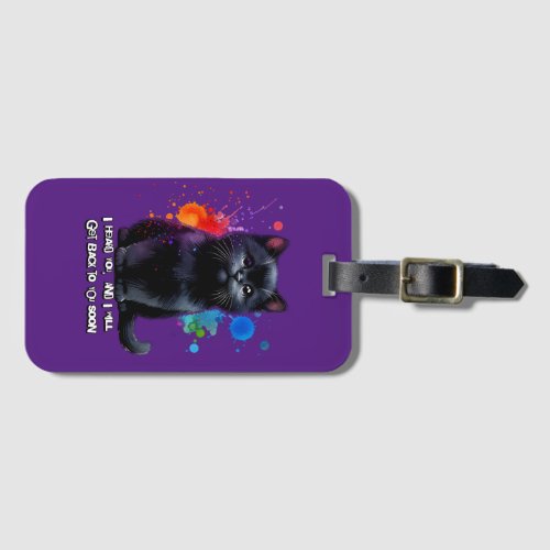 Black Cat I Hear You Ill Get Back To You Soon Luggage Tag