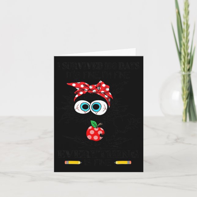 Black Cat I Survived 100 Days Of School Its Fine I Card (Front)