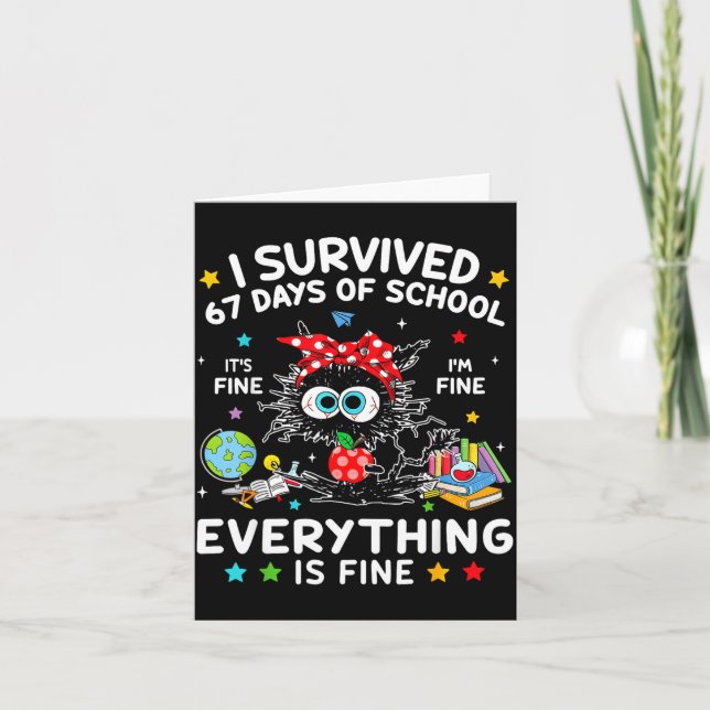 Black Cat I Survived 67 Days Of School Its Fine I' Card (Front)