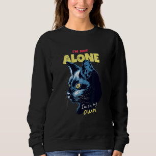 Black Cat I'm Not Alone for Cat Cat Parents Kitty  Sweatshirt