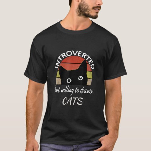 Black Cat Introverted But Willing To Discuss Cats  T_Shirt