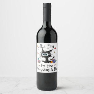Black Cat It_s Fine I_m Fine Everything Is Fine Te Wine Label