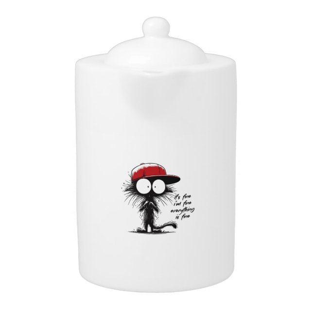 Black Cat It's Fine I'm Fine Everything Is Fine Fu Teapot (Front)