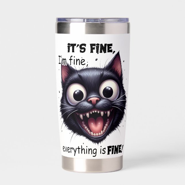 BLACK CAT IT'S FINE I'M FINE EVERYTHING'S FINE INSULATED TUMBLER (Back)