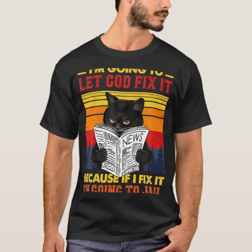 Black Cat Let God Fix It Bookworm Kitten Sarcasm R T_Shirt