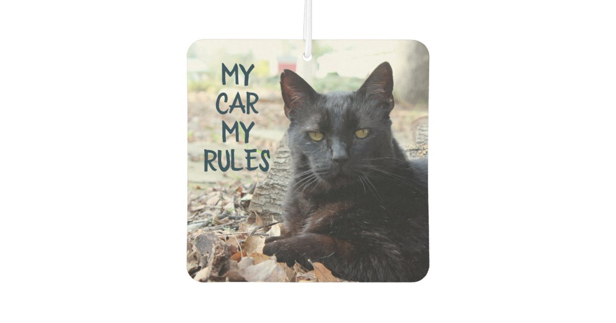Black Cat My Car My Rules Car Air Freshener Zazzle com Black Cat My Car My Rules Car Air Freshener Zazzle com