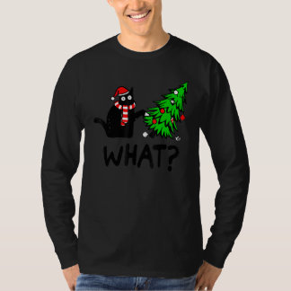 Black Cat Pushing Christmas Tree Over Cat What 1 T-Shirt