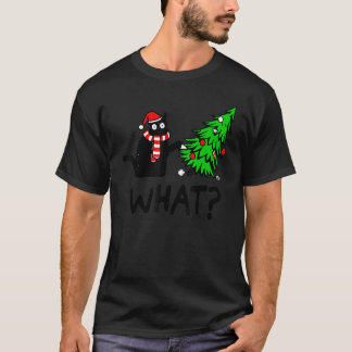 Black Cat Pushing Christmas Tree Over Cat What 1 T-Shirt
