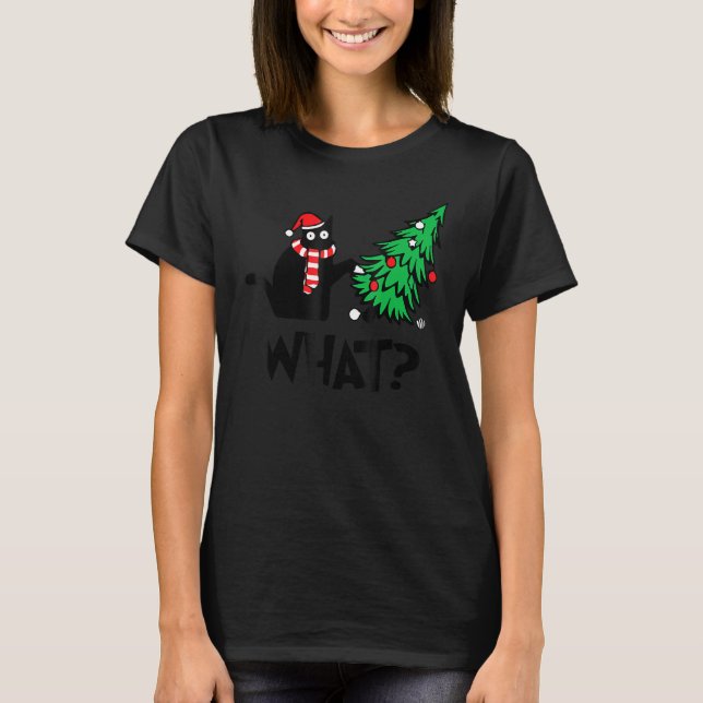 Black Cat  Pushing Christmas Tree Over Cat What 2 T-Shirt (Front)
