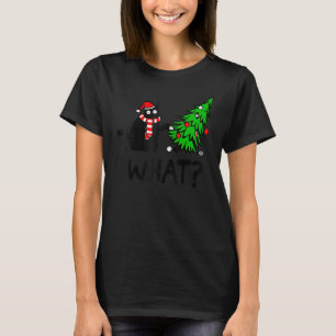 Black Cat Pushing Christmas Tree Over Cat What 3 T-Shirt