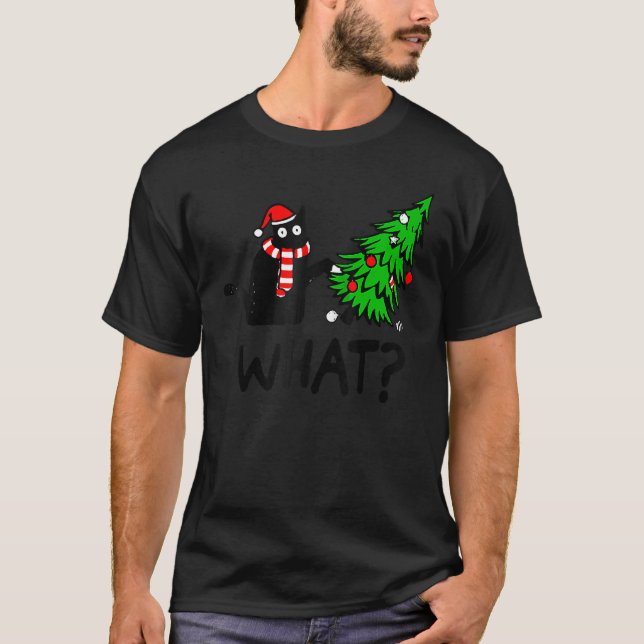 Black Cat  Pushing Christmas Tree Over Cat What 3 T-Shirt (Front)