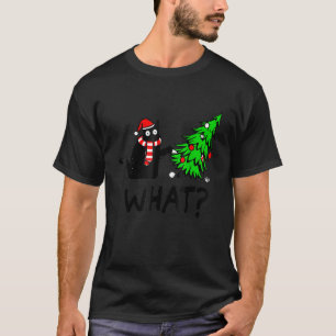 Black Cat Pushing Christmas Tree Over Cat What T-Shirt