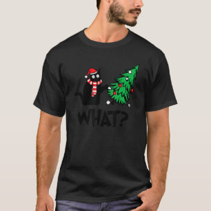 Black Cat  Pushing Christmas Tree Over Cat What T-Shirt