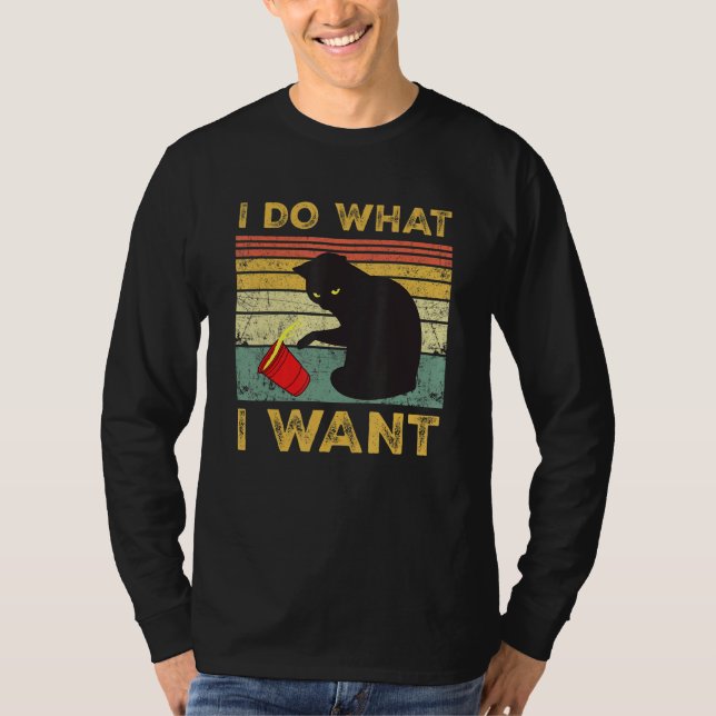 Black Cat   Retro I Do What I Want Cat T-Shirt (Front)