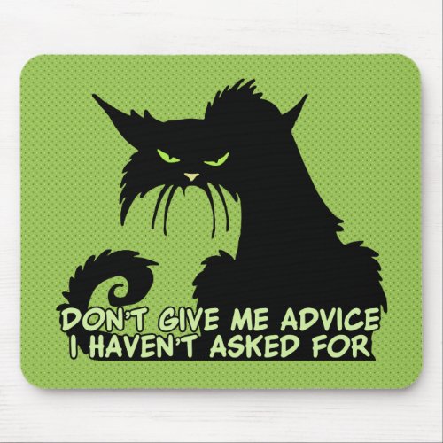 Black Cat Sarcastic Advice Saying Mouse Pad