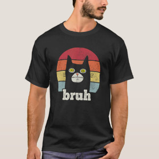Black Cat Says u201CBruhu201D u2013 Adorable Cat   T-Shirt